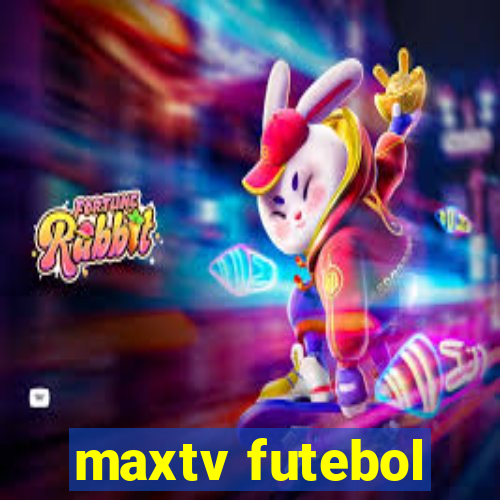 maxtv futebol